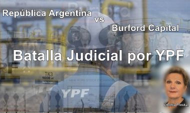 Argentina vs. Burford:República ArgentinaDesnuda la Trama de la Especulación Financiera ????