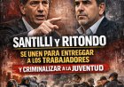 El Pacto de la Vergüenza: Santilli y Ritondo se unen para entregar a los trabajadores y criminalizar a la juventud
