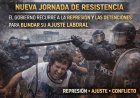 Nueva jornada de resistencia: El Gobierno recurre a la represión y las detenciones para blindar su ajuste laboral