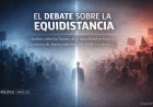 El error de la equidistancia: Por qué no hay lugar para tibiezas frente al saqueo de la Patria