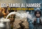 Del tambo al hambre: La crisis láctea bajo el ajuste