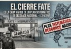 El cierre de Fate es la cara visible de un plan sistemático de desguace nacional