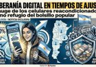Soberanía Digital en tiempos de ajuste: El auge de los celulares reacondicionados como refugio del bolsillo popular