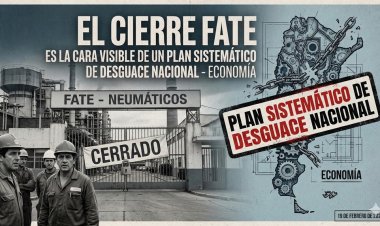 El cierre de Fate es la cara visible de un plan sistemático de desguace nacional