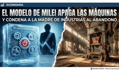 El modelo de Milei apaga las máquinas y condena a la "Madre de Industrias" al abandono