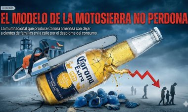 El modelo de la "motosierra" no perdona: La multinacional que produce Corona amenaza con dejar a cientos de familias en la calle por el desplome del consumo.
