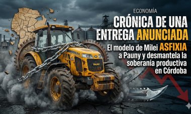 Crónica de una entrega anunciada: El modelo de Milei asfixia a Pauny y desmantela la soberanía productiva en Córdoba