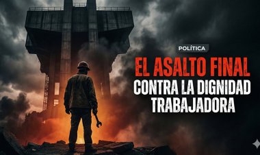 El asalto final contra la dignidad trabajadora