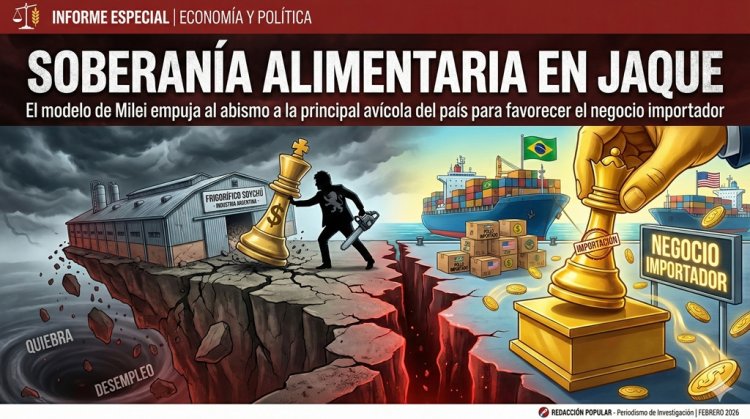 Soberanía alimentaria en jaque: El modelo de Milei empuja al abismo a la principal avícola del país para favorecer el negocio importador