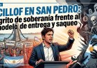 Kicillof en San Pedro: Un grito de soberanía frente al modelo de entrega y saqueo