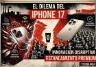 El dilema del iPhone 17: ¿Innovación disruptiva o estancamiento premium?