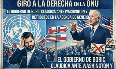 Giro a la derecha en la ONU: El gobierno de Boric claudica ante Washington y retrocede en la agenda de género