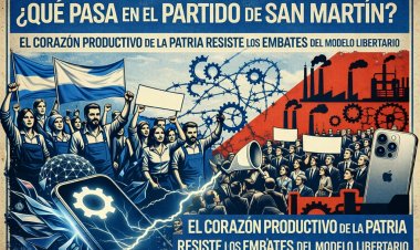 Que pasa en el Partido de San Martín: El corazón productivo de la Patria resiste los embates del modelo libertario