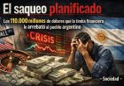El saqueo planificado: Los 110.000 millones de dólares que la timba financiera le arrebató al pueblo argentino
