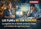 Las PyMEs no son números: La urgencia de un Estado protector frente a la frialdad del algoritmo fiscal