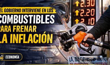 El Gobierno interviene en los combustibles para frenar la inflación, pero expone las tensiones de un modelo que castiga el bolsillo popular