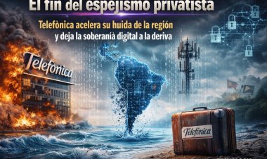 El fin del espejismo privatista: Telefónica acelera su huida de la región y deja la soberanía digital a la deriva