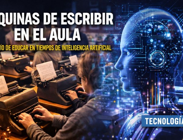 Máquinas de escribir en el aula: el desafío de educar en tiempos de inteligencia artificial
