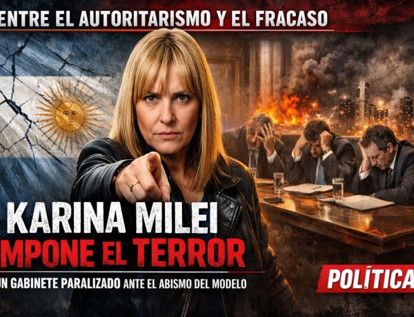 Entre el autoritarismo y el fracaso: Karina Milei impone el "terror" en un gabinete paralizado ante el abismo del modelo