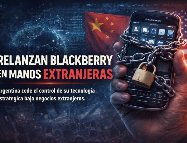 Fetiche y dependencia: el regreso de BlackBerry bajo la sombra de la extranjerización tecnológica
