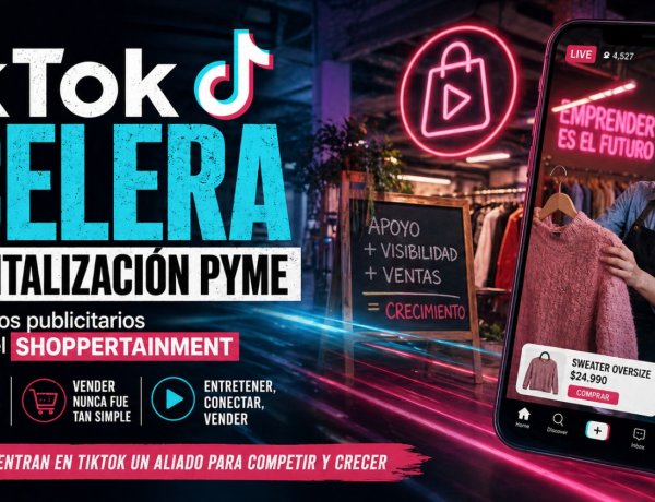 TikTok acelera la digitalización PyME: entre créditos publicitarios y el auge del "Shoppertainment"