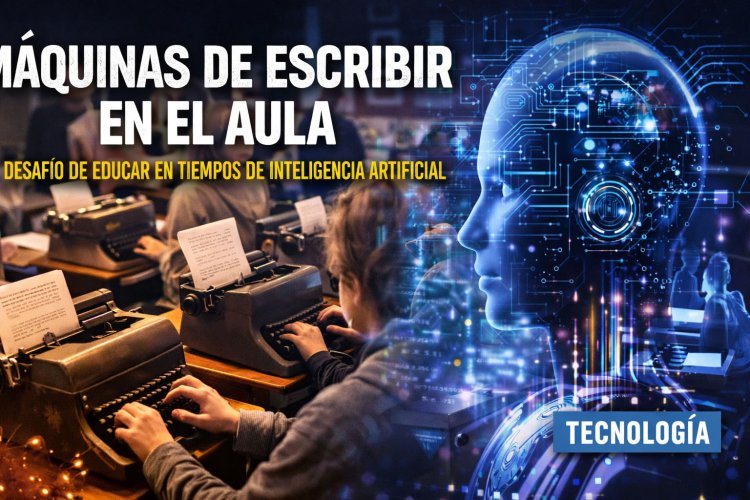 Máquinas de escribir en el aula: el desafío de educar en tiempos de inteligencia artificial