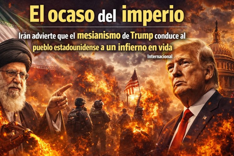 El ocaso del imperio: Irán advierte que el mesianismo de Trump conduce al pueblo estadounidense a un "infierno en vida"